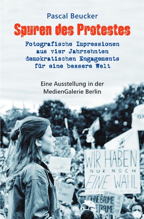 Spuren des Protestes - Ein Ausstellungskatalog (Paperback)