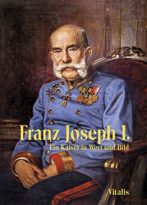 Franz Joseph I (Paperback)