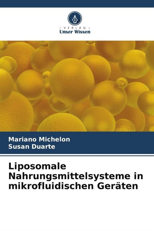 Liposomale Nahrungsmittelsysteme in mikrofluidischen Geraten (Paperback)