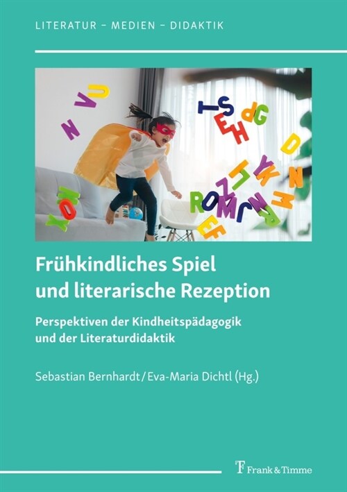 Fruhkindliches Spiel und literarische Rezeption (Paperback)
