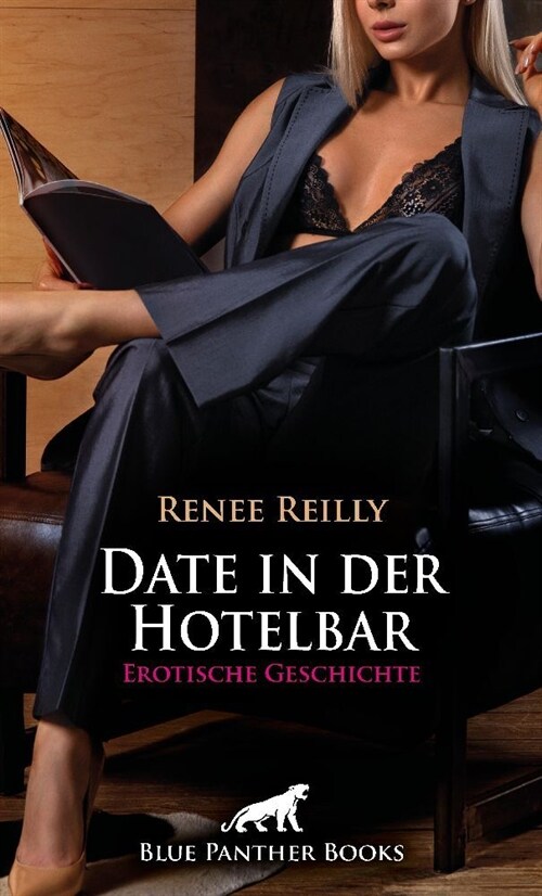 Date in der Hotelbar | Erotische Geschichte + 3 weitere Geschichten (Paperback)