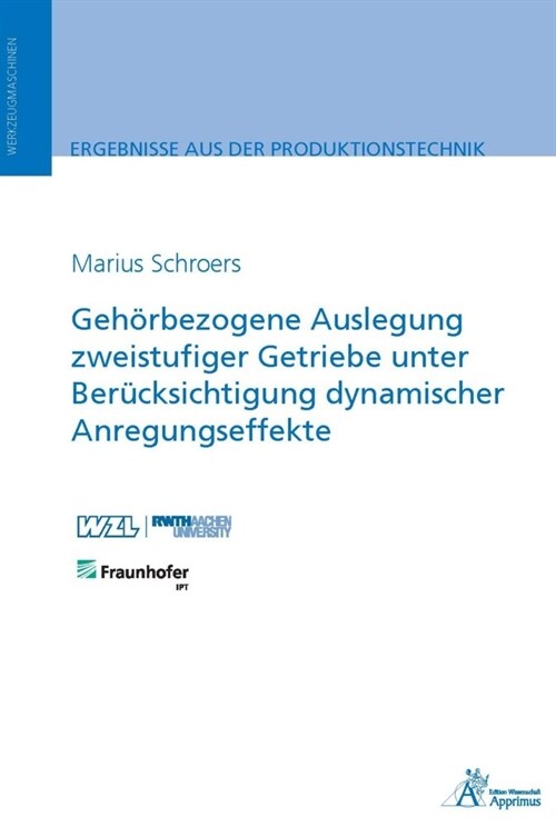 Gehorbezogene Auslegung zweistufiger Getriebe unter Berucksichtigung dynamischer Anregungseffekte (Paperback)