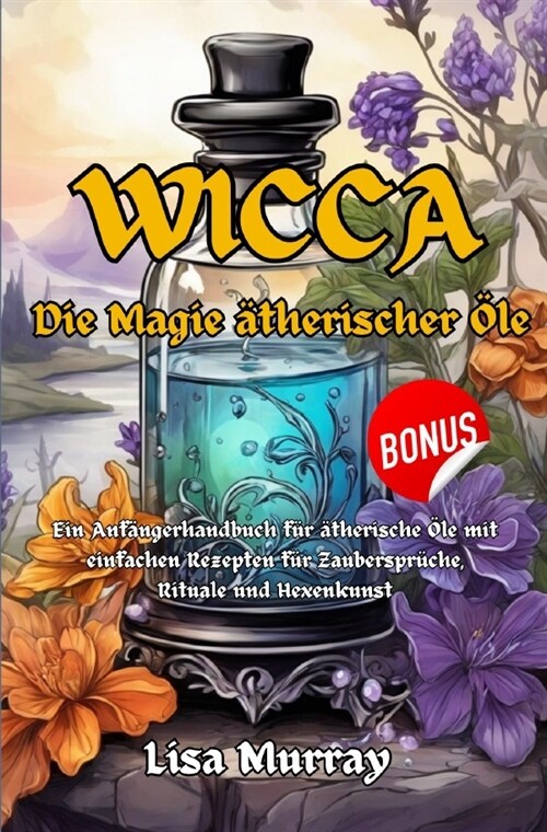 Wicca Die Magie Atherischer Ole (Paperback)