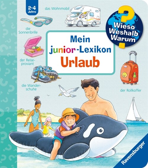 Wieso Weshalb Warum Mein junior-Lexikon: Urlaub (Paperback)