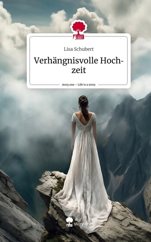 Verhangnisvolle Hochzeit. Life is a Story - story.one (Hardcover)