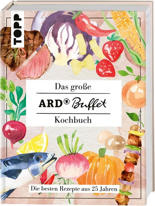 Das große ARD-Buffet-Kochbuch (Hardcover)