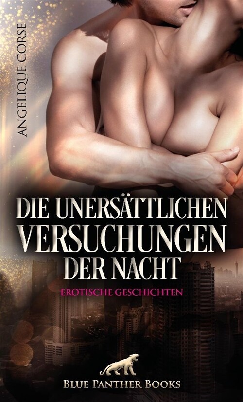 Die unersattlichen Versuchungen der Nacht | Erotische Geschichten (Paperback)