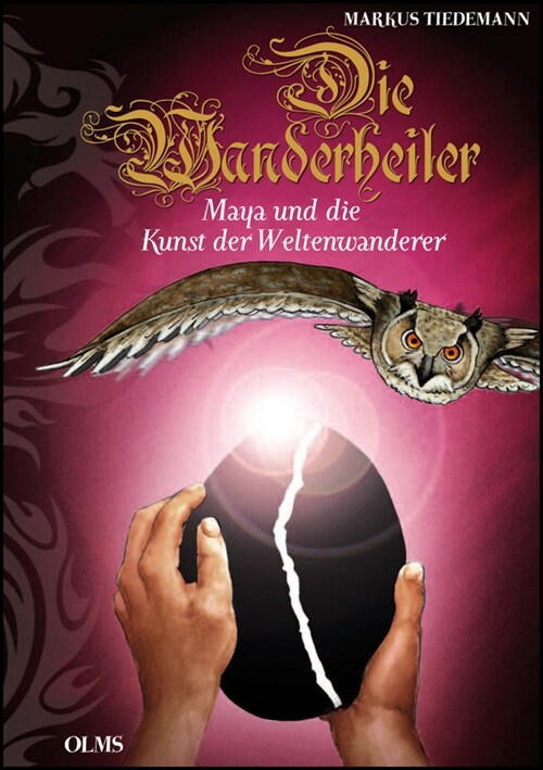 Die Wanderheiler. Maya und die Kunst der Weltenwanderer (Hardcover)