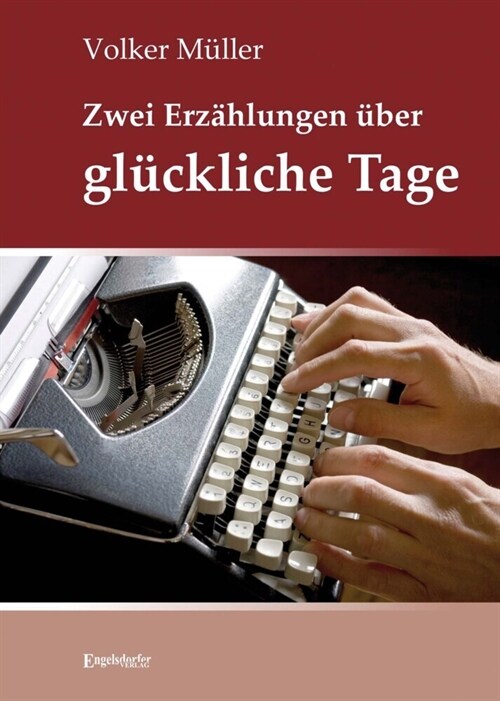 Zwei Erzahlungen uber gluckliche Tage (Paperback)