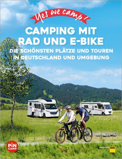 Yes we camp! Camping mit Rad und E-Bike (Paperback)