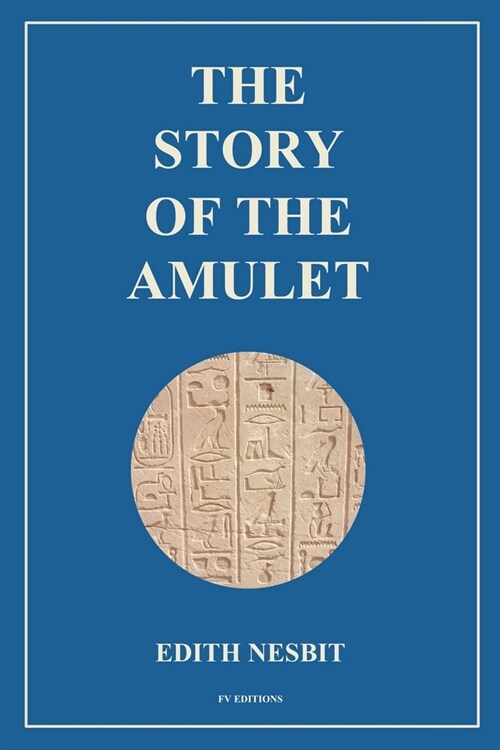 The Story of the Amulet: Easy to Read Layout (Paperback)