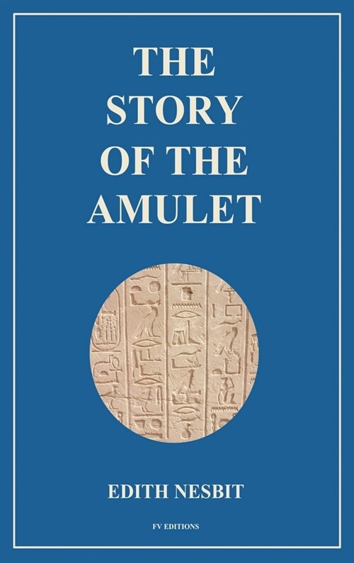 The Story of the Amulet: Easy to Read Layout (Hardcover)