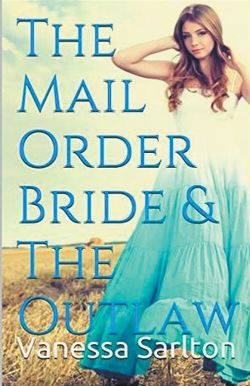 The Mail Order Bride & Outlaw (Paperback)