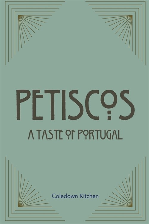 Petiscos: A Taste of Portugal (Paperback)