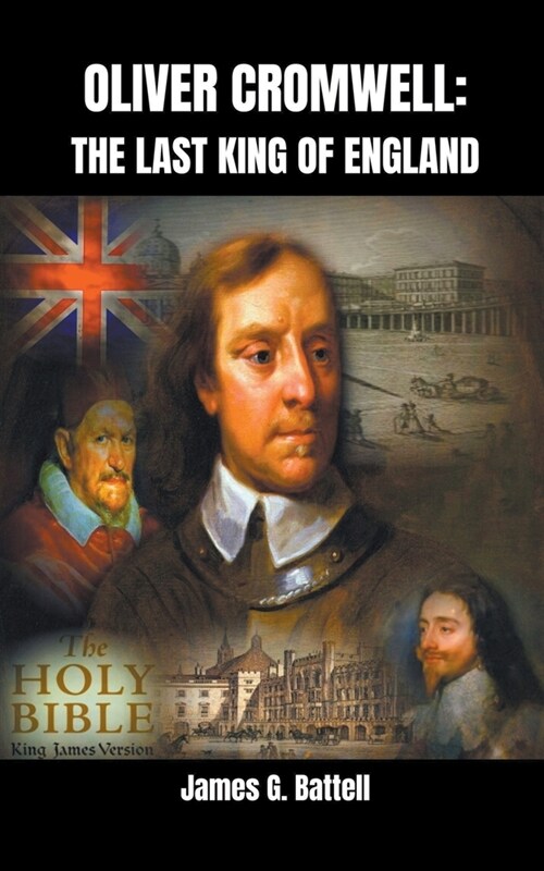 Oliver Cromwell: The Last King of England (Paperback)