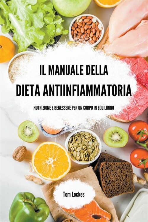Il manuale della dieta antiinfiammatoria (Paperback)