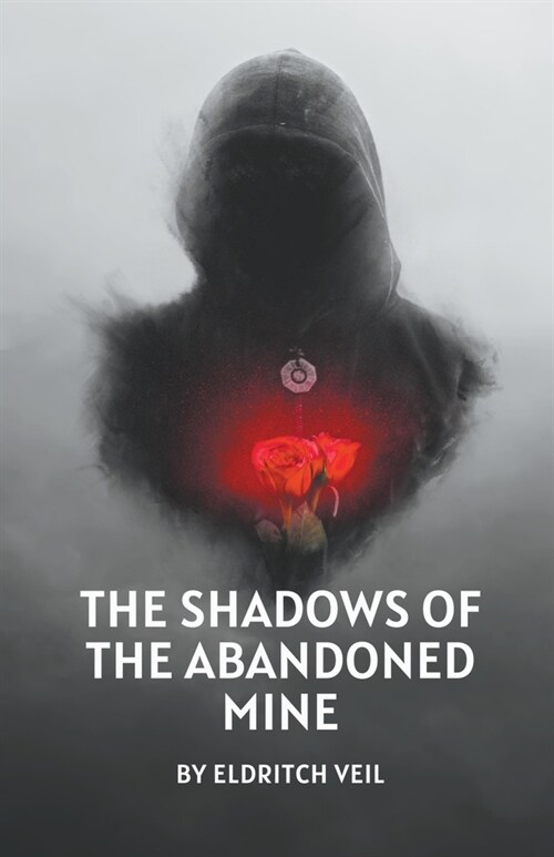 The Shadows of the Abandoned Mine (Paperback)