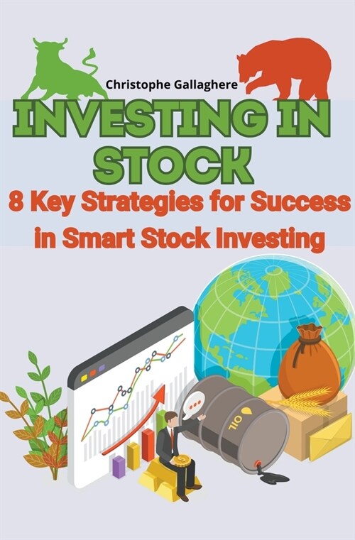 Investing in stocks 8 key strategies for success in smart stock investing (Paperback)