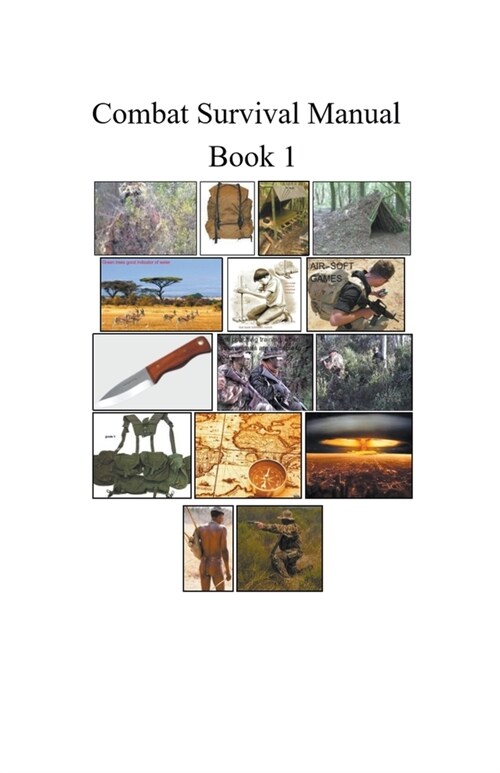 Combat Survival Manual (Paperback)