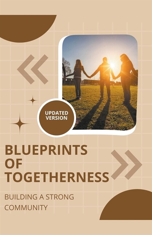 Blueprints of Togetherness: Building a Strong Community (Paperback)
