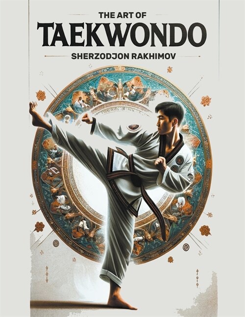 The Art of Taekwondo (Paperback)