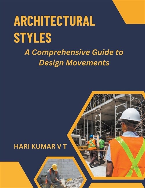 Architectural Styles: A Comprehensive Guide to Design Movements (Paperback)