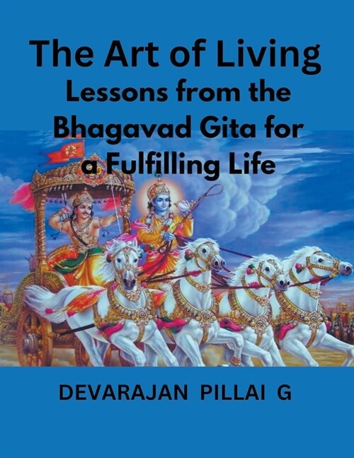 The Art of Living: Lessons from the Bhagavad Gita for a Fulfilling Life (Paperback)