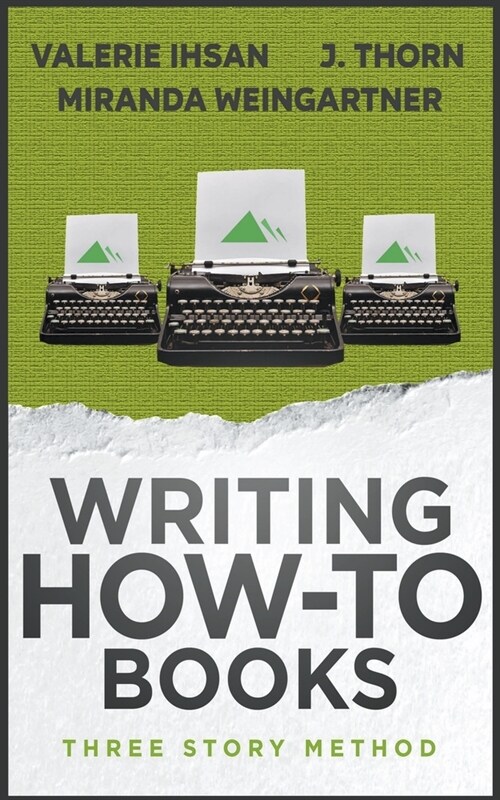 Three Story Method: Writing How-To Books (Paperback)