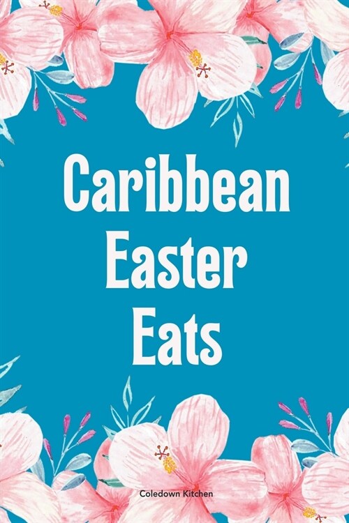Caribbean Easter Eats (Paperback)