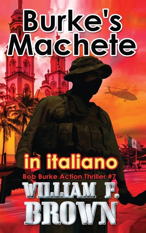 Burkes Machete, in italiano: Machete di Burke (Hardcover)