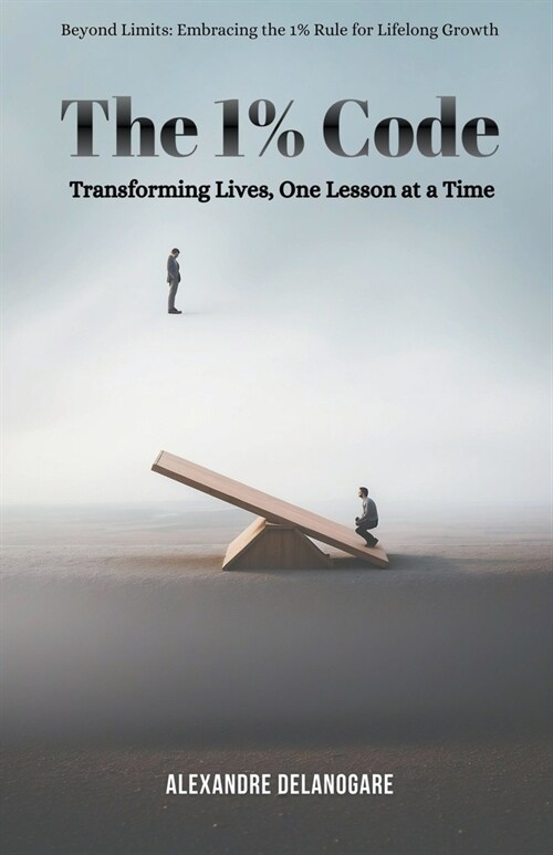 The 1% Code: Transforming Lives, One Lesson at a Time (Paperback)