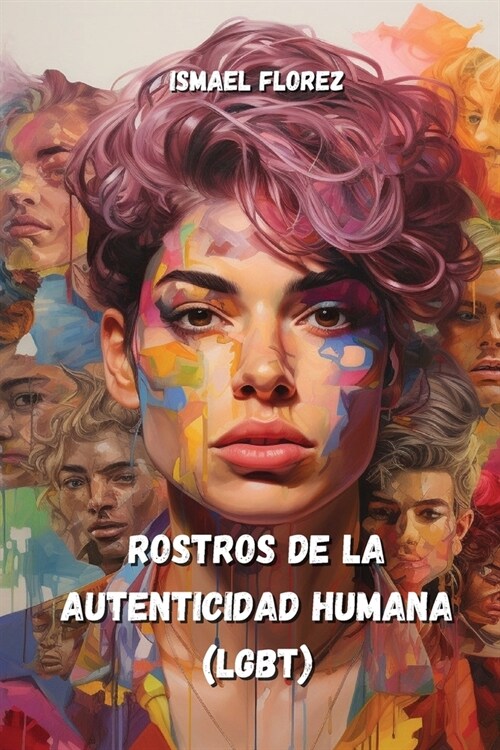 Rostros de la Autenticidad Humana (LGBT) (Paperback)