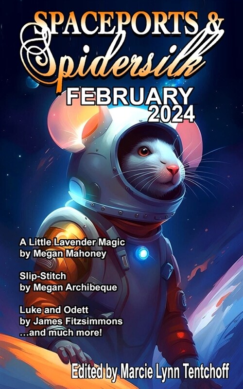Spaceports & Spidersilk February 2024 (Paperback)