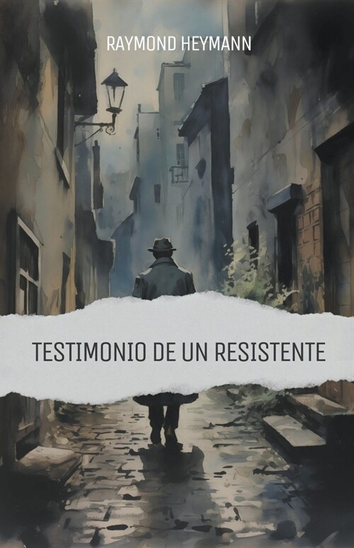 Testimonio de un Resistente (Paperback)
