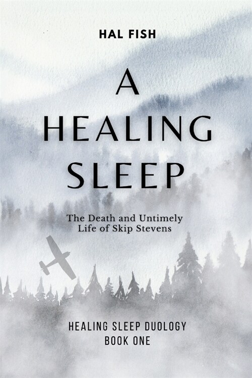 A Healing Sleep: The Death and Untimely Life of Skip Stevens Volume 1 (Paperback)