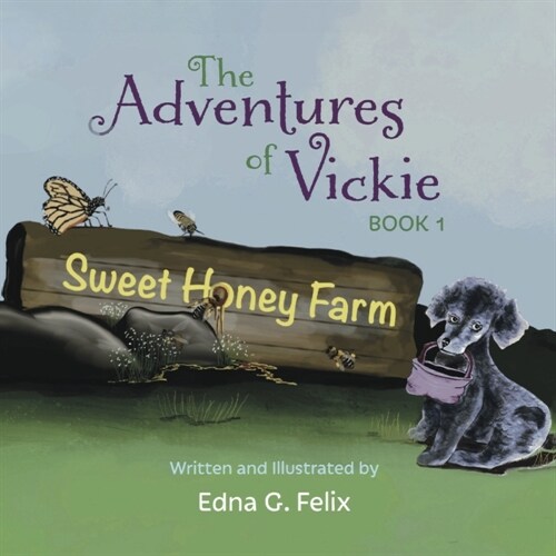 The Adventures of Vickie: Sweet Honey Farm Volume 1 (Paperback)