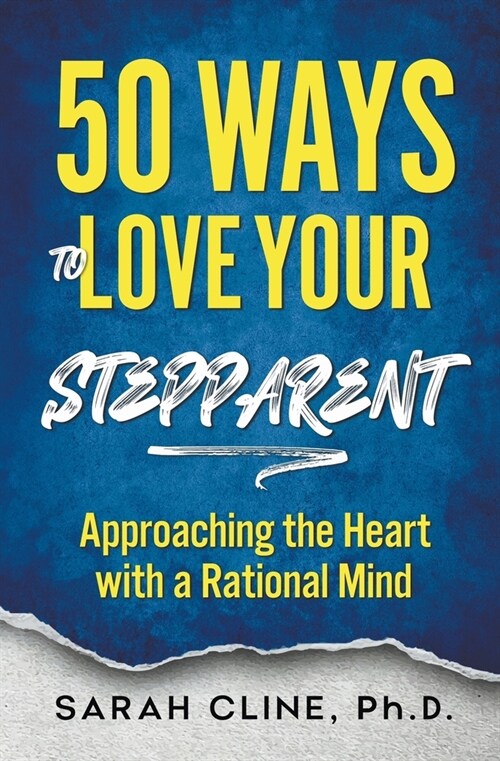50 Ways to Love Your Stepparent (Paperback)