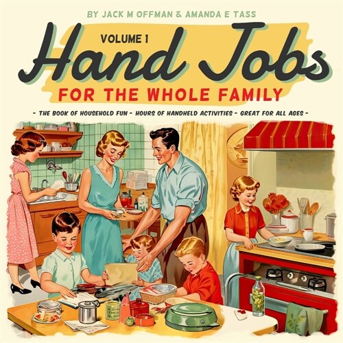 Hand Jobs for the Whole Family (Paperback)