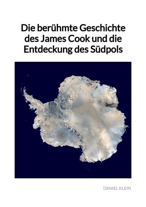 Die beruhmte Geschichte des James Cook und die Entdeckung des Sudpols (Paperback)