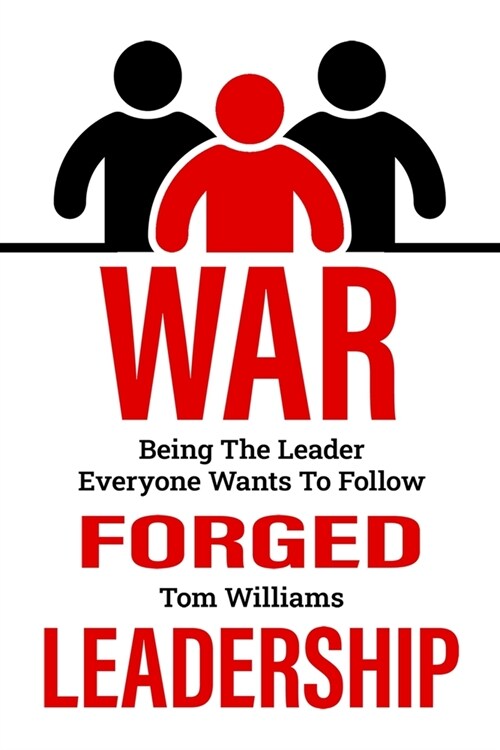 War Forged Leadership (Paperback)