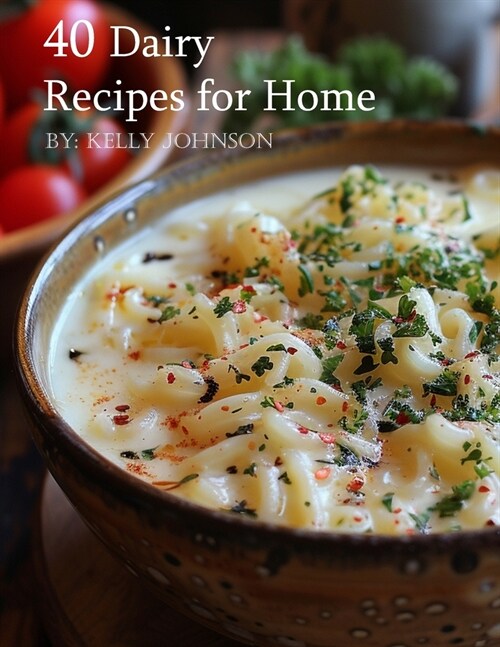 40 Dairy Recipes for Home (Paperback)