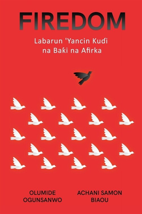 Firedom: Labarun Yancin Kuɗi na Baƙi na Afirka (Paperback)