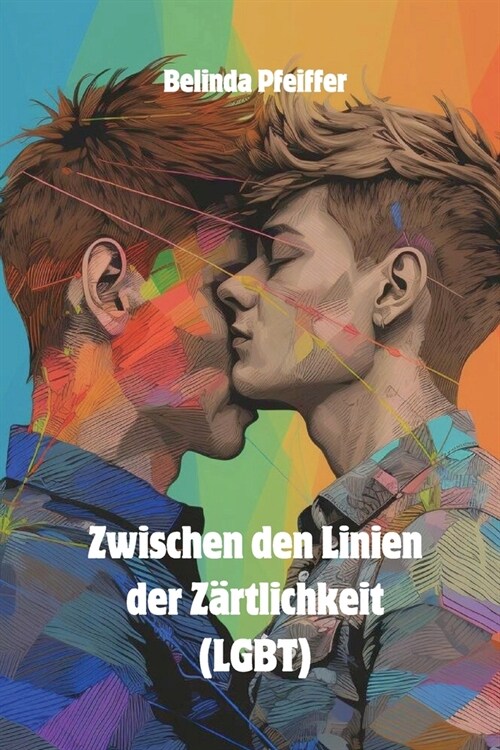 Zwischen den Linien der Z?tlichkeit (LGBT) (Paperback)