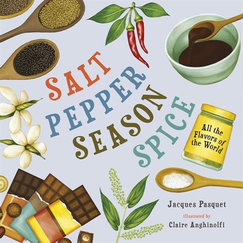 Salt, Pepper, Season, Spice: All the Flavors of the World (Hardcover)