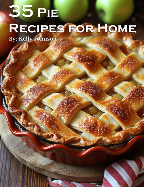35 Pie Recipes for Home (Paperback)