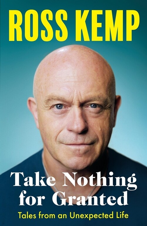 Take Nothing For Granted : Tales from an Unexpected Life (Paperback)