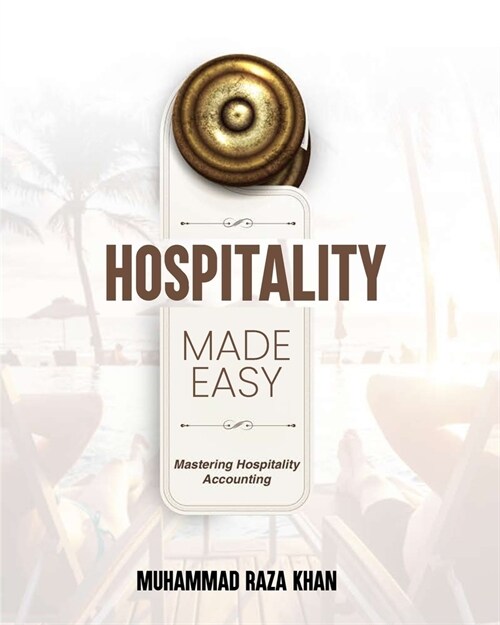 Hospitality Made Easy: Mastering Hospitality Accounting (Paperback)