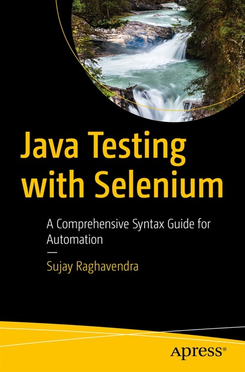 Java Testing with Selenium: A Comprehensive Syntax Guide for Automation (Paperback)