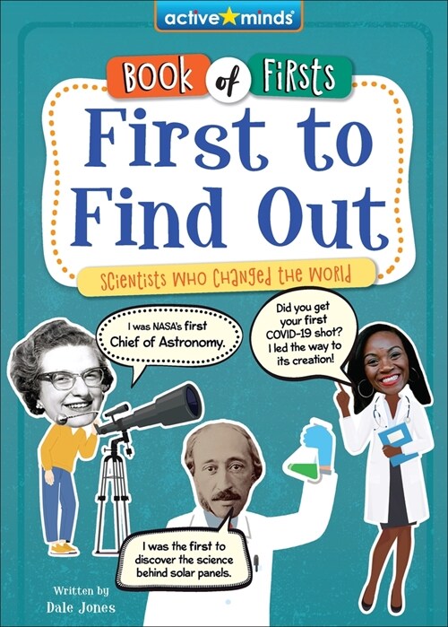 First to Find Out: Scientists Who Changed the World (Library Binding)