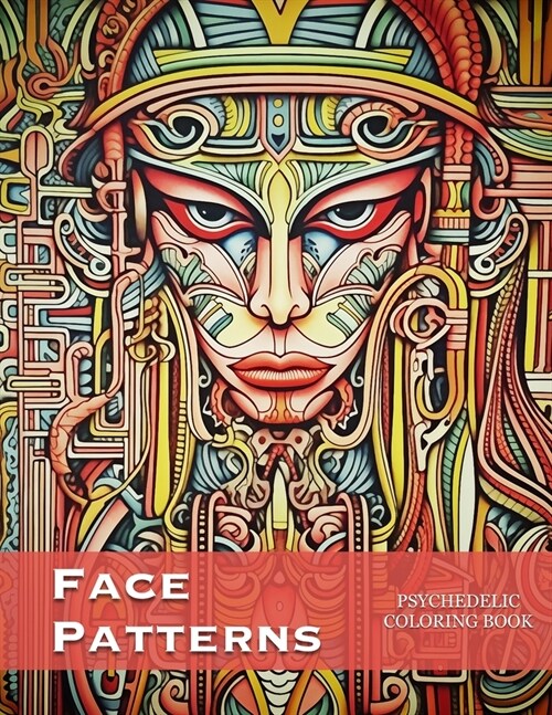 Psychedelic Coloring Book: Face patterns (Paperback)